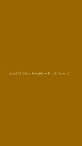 Tampilan Antarmuka Aplikasi Gacor808 Aplikasi Portal Game Terbaik Android - 2