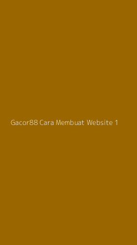 Tampilan Antarmuka Aplikasi Gacor88 Cara Membuat Website - 1