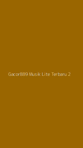 Tampilan Antarmuka Aplikasi Gacor889 Musik Lite Terbaru - 2