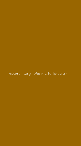 Tampilan Antarmuka Aplikasi Gacorbintang - Musik Lite Terbaru - 4