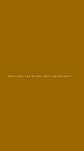 Tampilan Antarmuka Aplikasi Gacorcasper Cara Recovery Akun Lupa Password - 1