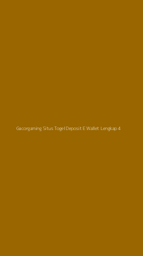 Tampilan Antarmuka Aplikasi Gacorgaming Situs Togel Deposit E Wallet Lengkap - 4