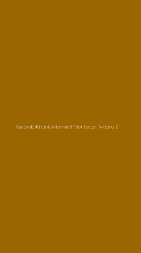 Tampilan Antarmuka Aplikasi Gacorolo4d Link Alternatif Slot Gacor Terbaru - 2