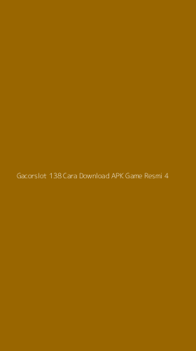 Tampilan Antarmuka Aplikasi Gacorslot 138 Cara Download Apk Game Resmi - 4