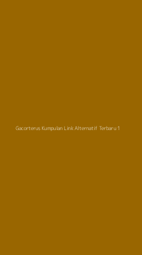Tampilan Antarmuka Aplikasi Gacorterus Kumpulan Link Alternatif Terbaru - 1
