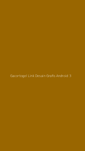 Tampilan Antarmuka Aplikasi Gacortogel Link Desain Grafis Android - 3