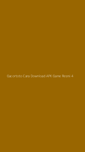 Tampilan Antarmuka Aplikasi Gacortoto Cara Download Apk Game Resmi - 4