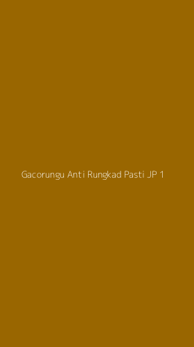Tampilan Antarmuka Aplikasi Gacorungu Anti Rungkad Pasti Jp - 1