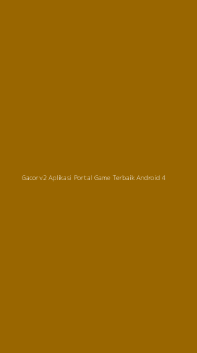 Tampilan Antarmuka Aplikasi Gacorv2 Aplikasi Portal Game Terbaik Android - 4