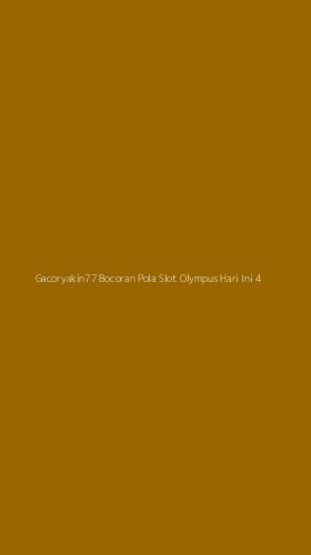 Tampilan Antarmuka Aplikasi Gacoryakin77 Bocoran Pola Slot Olympus Hari Ini - 4