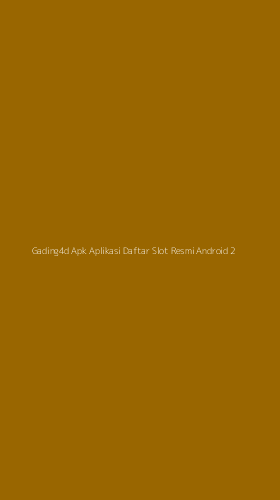 Tampilan Antarmuka Aplikasi Gading4d Apk Aplikasi Daftar Slot Resmi Android - 2