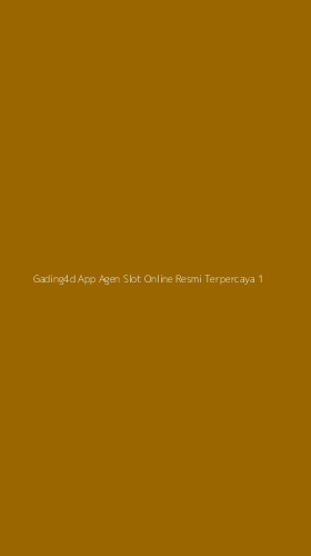 Tampilan Antarmuka Aplikasi Gading4d App Agen Slot Online Resmi Terpercaya - 1