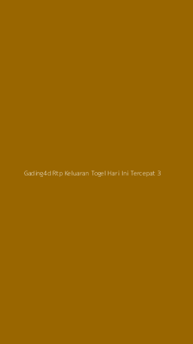 Tampilan Antarmuka Aplikasi Gading4d Rtp Keluaran Togel Hari Ini Tercepat - 3