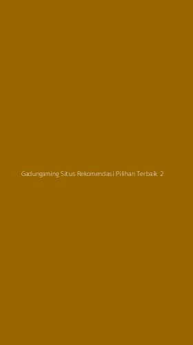 Tampilan Antarmuka Aplikasi Gadungaming Situs Rekomendasi Pilihan Terbaik - 2