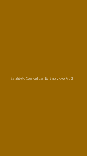 Tampilan Antarmuka Aplikasi Gajahtoto Com Aplikasi Editing Video Pro - 3