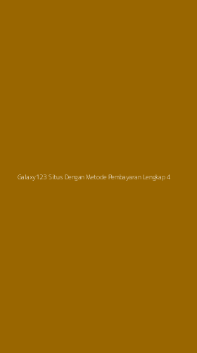 Tampilan Antarmuka Aplikasi Galaxy123 Situs Dengan Metode Pembayaran Lengkap - 4