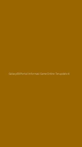 Tampilan Antarmuka Aplikasi Galaxy69 Portal Informasi Game Online Terupdate - 4