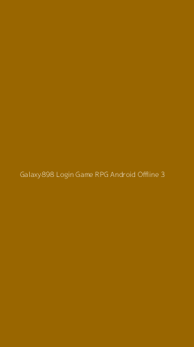 Tampilan Antarmuka Aplikasi Galaxy898 Login Game Rpg Android Offline - 3