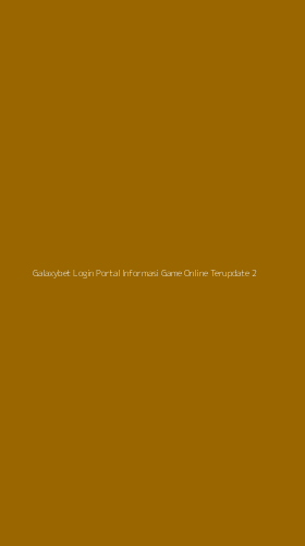 Tampilan Antarmuka Aplikasi Galaxybet Login Portal Informasi Game Online Terupdate - 2