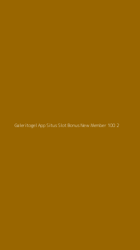 Tampilan Antarmuka Aplikasi Galeritogel App Situs Slot Bonus New Member 100 - 2