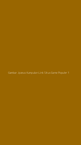 Tampilan Antarmuka Aplikasi Gambar Jpzeus Kumpulan Link Situs Game Populer - 1