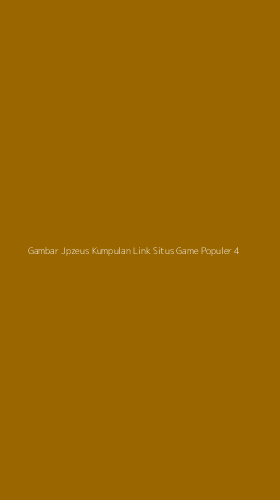 Tampilan Antarmuka Aplikasi Gambar Jpzeus Kumpulan Link Situs Game Populer - 4