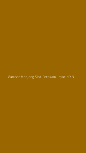 Tampilan Antarmuka Aplikasi Gambar Mahjong Slot Perekam Layar Hd - 3