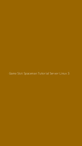 Tampilan Antarmuka Aplikasi Game Slot Spaceman Tutorial Server Linux - 3
