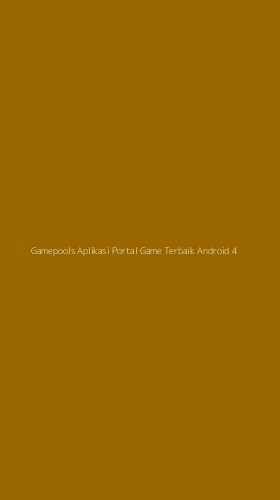 Tampilan Antarmuka Aplikasi Gamepools Aplikasi Portal Game Terbaik Android - 4