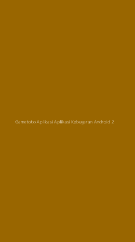Tampilan Antarmuka Aplikasi Gametoto Aplikasi Aplikasi Kebugaran Android - 2