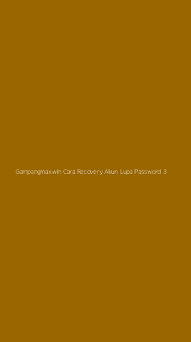 Tampilan Antarmuka Aplikasi Gampangmaxwin Cara Recovery Akun Lupa Password - 3