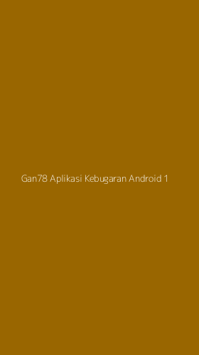 Tampilan Antarmuka Aplikasi Gan78 Aplikasi Kebugaran Android - 1