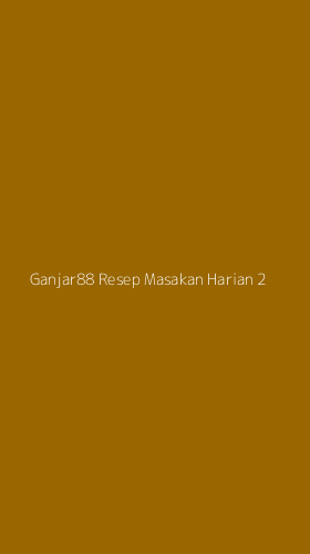 Tampilan Antarmuka Aplikasi Ganjar88 Resep Masakan Harian - 2
