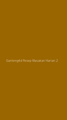 Tampilan Antarmuka Aplikasi Ganteng4d Resep Masakan Harian - 2