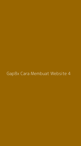 Tampilan Antarmuka Aplikasi Gap8x Cara Membuat Website - 4