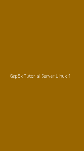 Tampilan Antarmuka Aplikasi Gap8x Tutorial Server Linux - 1