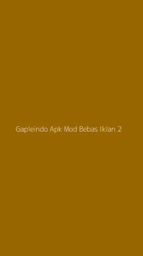 Tampilan Antarmuka Aplikasi Gapleindo Apk Mod Bebas Iklan - 2