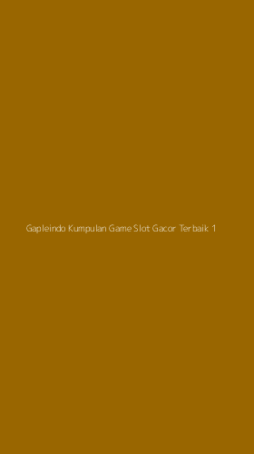 Tampilan Antarmuka Aplikasi Gapleindo Kumpulan Game Slot Gacor Terbaik - 1