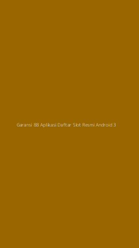 Tampilan Antarmuka Aplikasi Garansi 88 Aplikasi Daftar Slot Resmi Android - 3