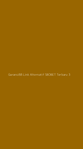 Tampilan Antarmuka Aplikasi Garansi88 Link Alternatif Sbobet Terbaru - 3
