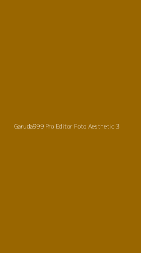 Tampilan Antarmuka Aplikasi Garuda999 Pro Editor Foto Aesthetic - 3