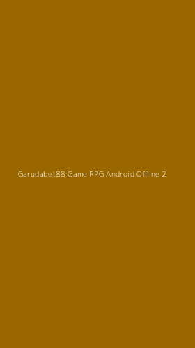 Tampilan Antarmuka Aplikasi Garudabet88 Game Rpg Android Offline - 2