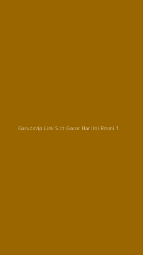 Tampilan Antarmuka Aplikasi Garudavip Link Slot Gacor Hari Ini Resmi - 1