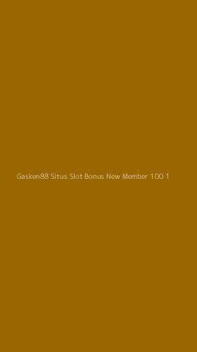 Tampilan Antarmuka Aplikasi Gasken88 Situs Slot Bonus New Member 100 - 1