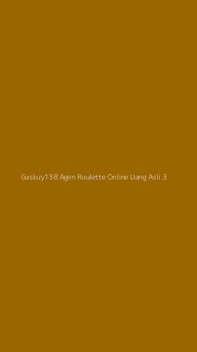 Tampilan Antarmuka Aplikasi Gaskuy138 Agen Roulette Online Uang Asli - 3