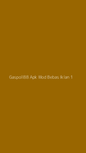 Tampilan Antarmuka Aplikasi Gaspoll88 Apk Mod Bebas Iklan - 1