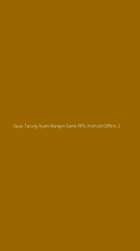 Tampilan Antarmuka Aplikasi Gaya Tarung Ayam Mangon Game Rpg Android Offline - 2
