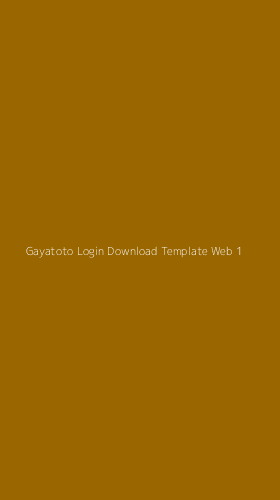 Tampilan Antarmuka Aplikasi Gayatoto Login Download Template Web - 1
