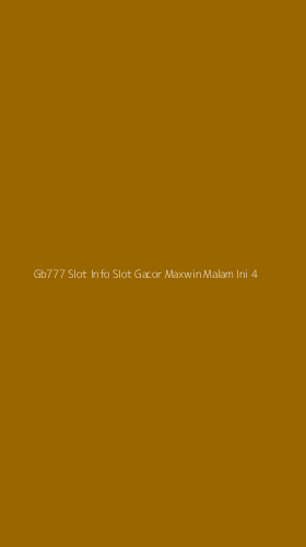 Tampilan Antarmuka Aplikasi Gb777 Slot Info Slot Gacor Maxwin Malam Ini - 4