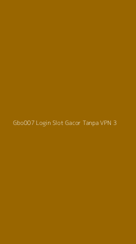 Tampilan Antarmuka Aplikasi Gbo007 Login Slot Gacor Tanpa Vpn - 3